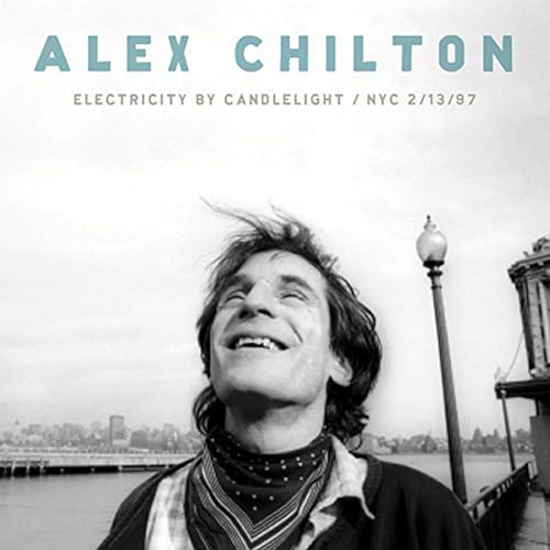 ALEX CHILTON - ELECTRICITY BY CANDLELIGHT NYC - CD image 1