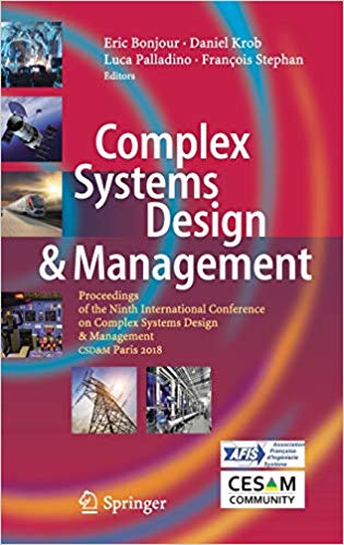 Complex Systems Design & Management : Proceedings of the Ninth International Conference on Complex Systems Design & Management, CSD&M Paris 2018