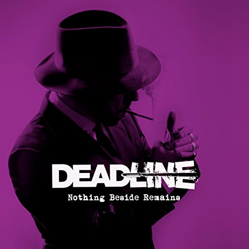 Deadline - Nothing Beside Remains - CD image 1