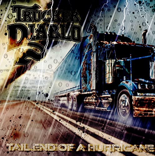 TRUCKER DABLO - TAIL END OF THE HURRICANE - cd image 1