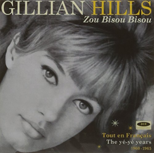 Gillian Hills - Zou Bisou Bisou (Tout En Français - The Yé Yé Years image 1