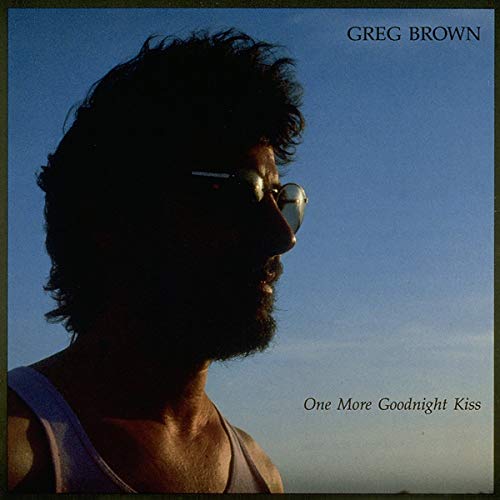 Greg Brown - One More Goodnight Kiss - CD image 1