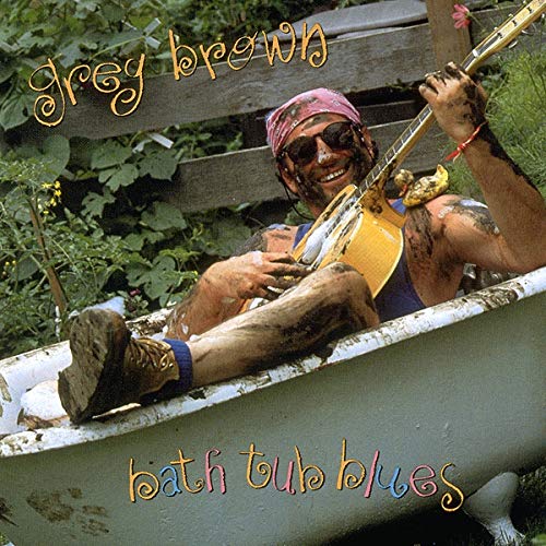 Greg Brown - Bath Tub Blues - CD image 1