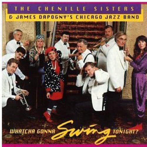CHENILLE SISTERS - WHATCHA GONNA SWING TONIGHT? - CD image 1