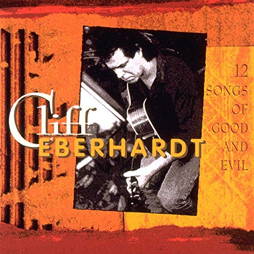 Cliff Eberhardt - 12 Songs of Good & Evil - CD image 1