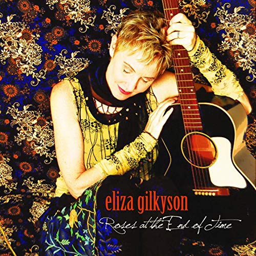Eliza Gilkyson - Roses At The End Of Time - CD image 1