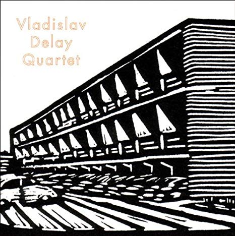 Vladislav Delay Quartet