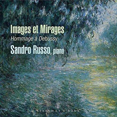 Claude Debussy - Sandro Russo: Images Et Mirages - Hommage À Debussy