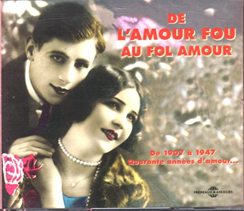Various - De L'Amour Fou Au Fol Amour 1907 - 1947 - CD image 2