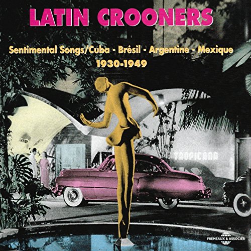 Latin Crooners - Sentimental Songs/Cuba - Bresil - Argentine - Mexique image 1