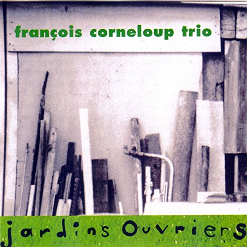 Francois Corneloup T - Jardins Ouvriers - CD image 1