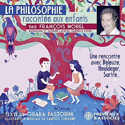 FRANÇOIS MOREL - LA PHILOSOPHIE RACONTÉE AUX ENFANTS VOL. 2 DE CHIARA image 2