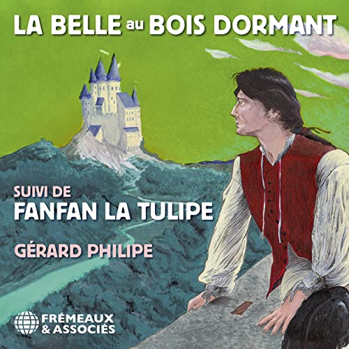 GÉRARD PHILIPE - LA BELLE AU BOIS DORMANT SUIVI DE FANFAN LA TULIPE - image 1
