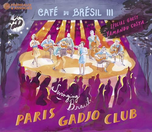 PARIS GADJO CLUB - CAFÉ DU BRÉSIL III (SPECIAL GUEST : YAMANDU COSTA) image 1