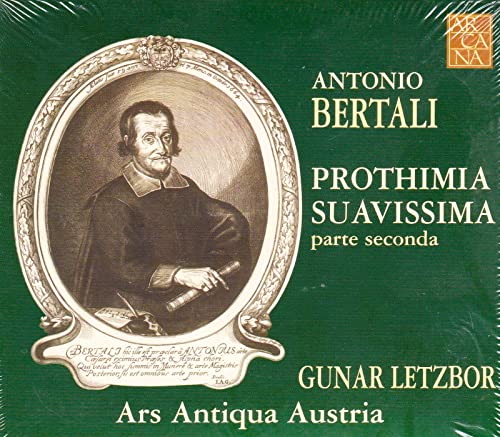 Antonio Bertali - Prothimia Suavissima, Parte Seconda - CD