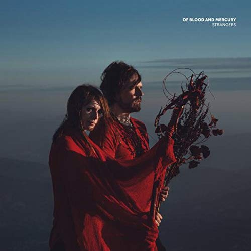 OF BLOOD AND MERCURY - STRANGERS - Vinyl Record image 1