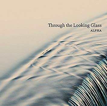 Alpha: Through the Looking Glass