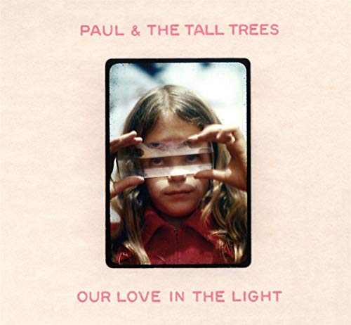 Paul & The Tall Tree - Our Love In The Light - CD image 1