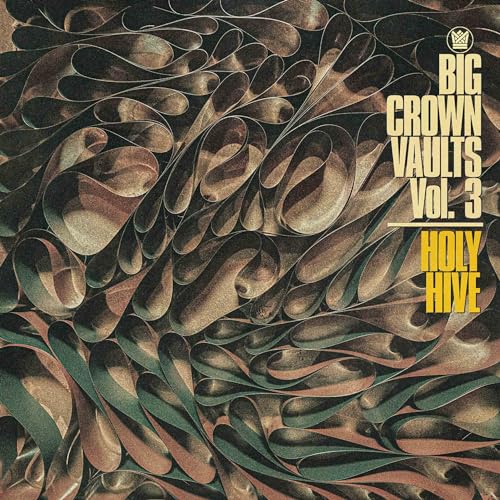 Holy Hive - Big Crown Vaults Vol. 3 - Holy Hive LP   RELEASE DATE 22/ image 1