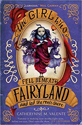 The Girl Who Fell Beneath Fairyland and Led the Revels There