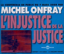 MICHEL ONFRAY - L'INJUSTICE DE LA JUSTICE - CD image 1