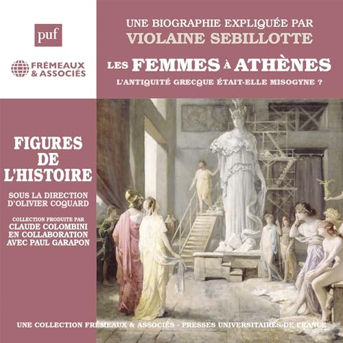 UNE BIOGRAPHIE EXPLI - LES FEMMES À ATHÈNES - 3CD image 1