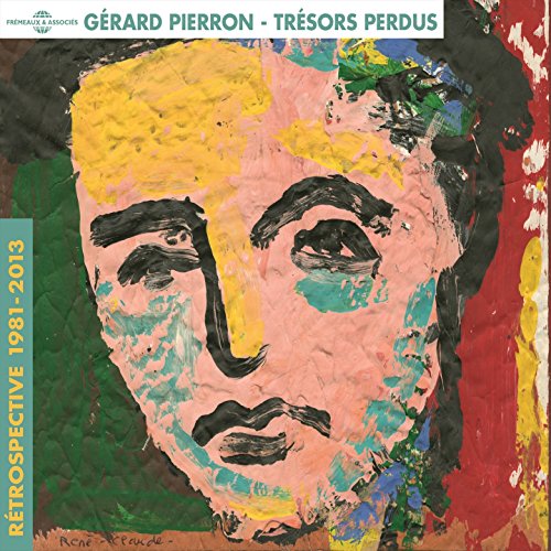 GÉRARD PIERRON - TRÉSORS PERDUS - RÉTROSPECTIVE 1981-2013 - 4CD image 1
