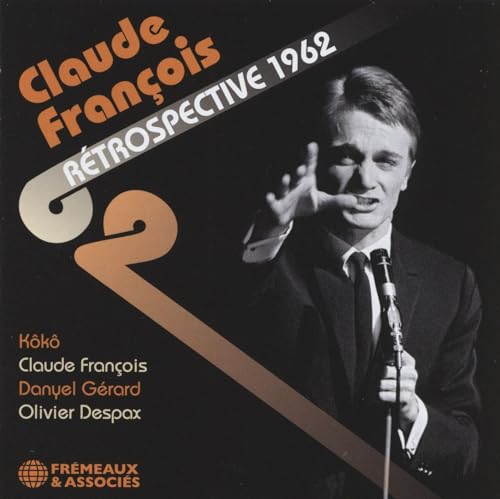 KOKO/CLAUDE FRANÇOI - CLAUDE FRANÇOIS RÉTROSPECTIVE 1962 - CD image 2