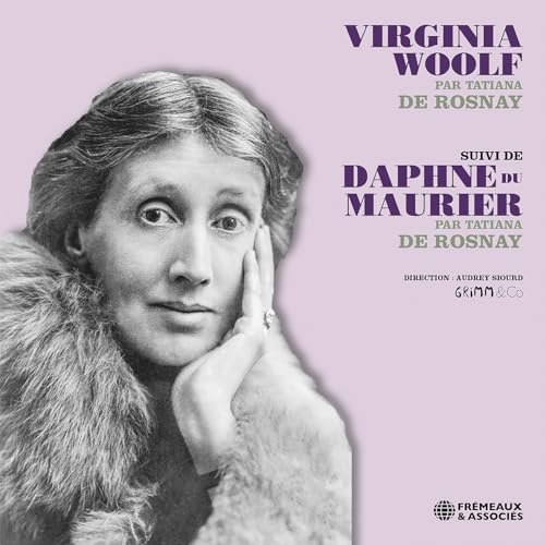 TATIANA DE ROSNAY - VIRGINIA WOOLF SUIVI DE DAPHNÉ DU MAURIER PAR - CD image 2