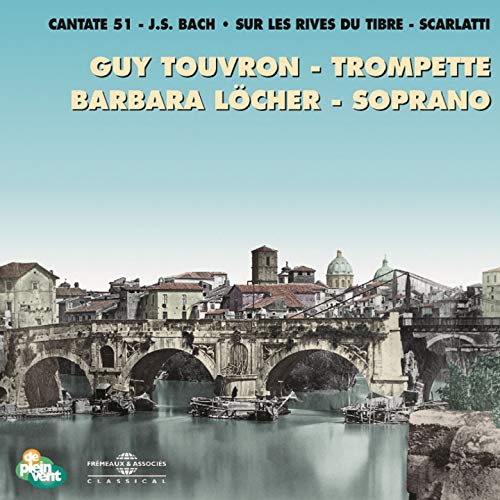 Johann Sebastian Bac - J.S. Bach: Cantate 51/Scarlatti: Sur Les Rives D image 1