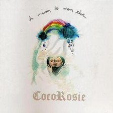 CocoRosie - La Maison De Mon Rêve - CD image 1