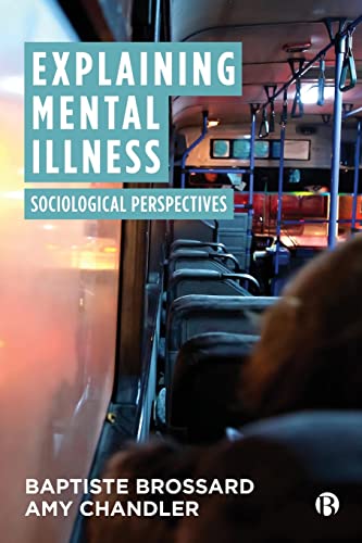 Explaining Mental Illness : Sociological Perspectives