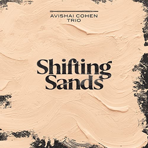 COHEN / AVISHAI COHE - SHIFTING SANDS - CD ALBUM image 1