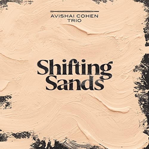 COHEN / AVISHAI COHE - SHIFTING SANDS - Vinyl Record 12" RECORD image 1