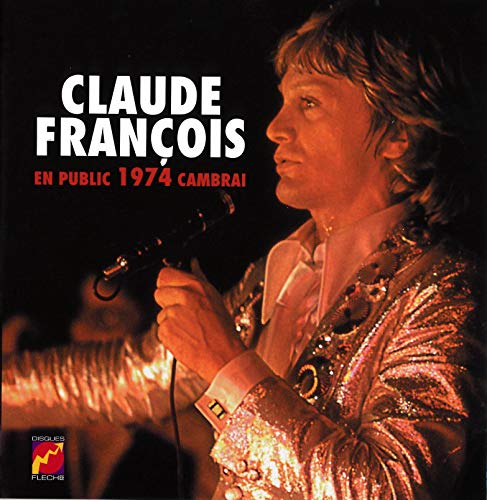 CLAUDE FRANÇOIS - EN PUBLIC 1974 : CAMBRAI - CD image 2