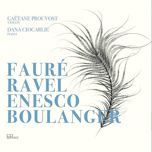 GAETANE PROUVOST; DA - FAURE  RAVEL  ENESCO & BOULANG - CD image 1