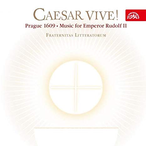 Fraternitas Litterat - Caesar Vive! - Prague, 1609 — Music for Emperor image 1
