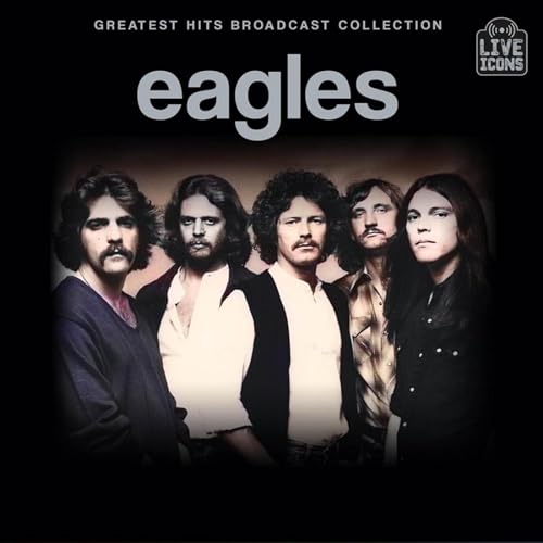 Eagles - Greatest Hits Broadcast Collection - CD image 1