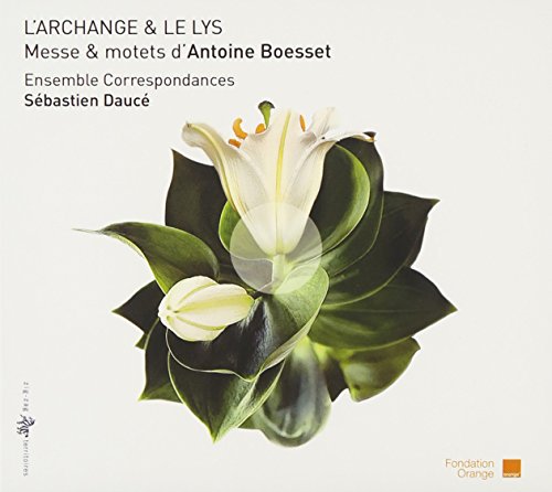Antoine Boesset - L'Archange & Le Lys - Messe & Motets - CD image 1