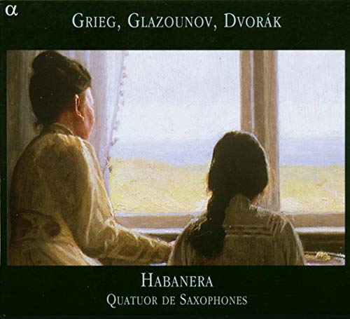HABANERA SAXOPHONE Q - GRIEG/GLAZUNOV/DVORAK- CHAMBER - CD image 1
