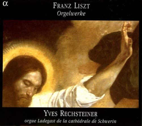 Franz Liszt - Orgelwerke - Œuvres Pour Orgue (Orgue Ladegast De La Cath image 1