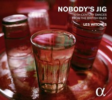 Les Witches - Nobody's Jig - 17th-Century Dances From The British Isles image 1