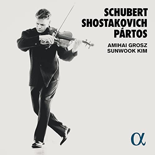 AMIHAI GROSZ; SUNWOO - SCHUBERT  SHOSTAKOVICH & P?RTO - CD