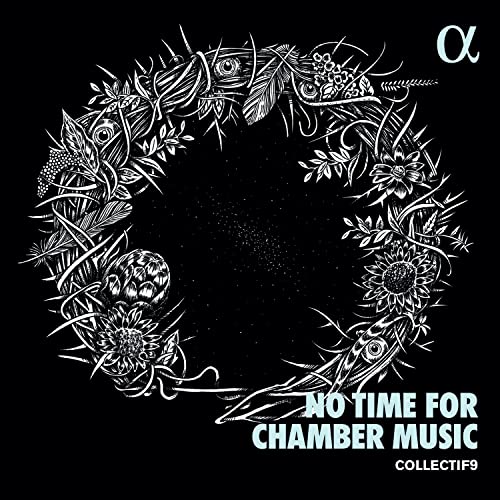 COLLECTIF9 - NO TIME FOR CHAMBER MUSIC - CD image 1