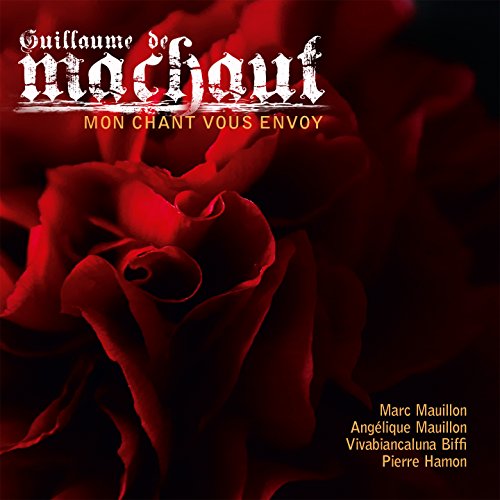 ANGELIQUE MAUILLON / - MACHAUT MON CHANT VOUS ENVOY - CD image 1