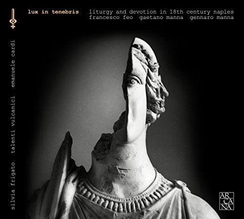 Francesco Feo - Lux In Tenebris: Liturgy And Devotion In 18th Century Na image 1
