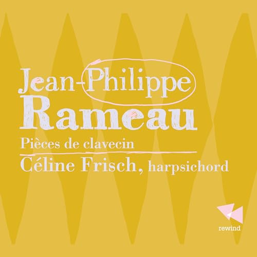 CELINE FRISCH - JEAN-PHILIPPE RAMEAU PIECES D - CD image 1