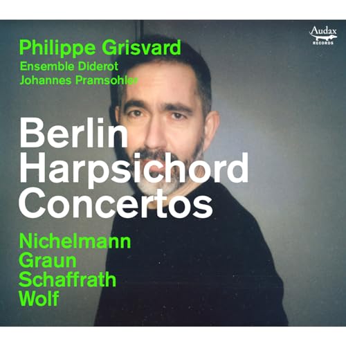 Berlin Harpsichord Concertos - Michelann, Graun, Schaffrath & Wolf