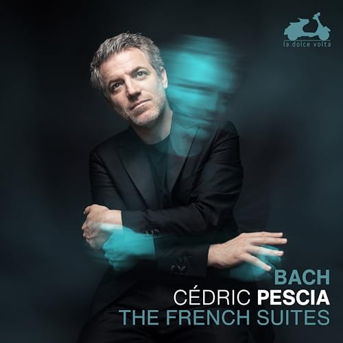 CEDRIC PESCIA - J. S. BACH THE FRENCH SUITES - cd