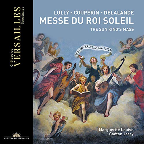 Jean-Baptiste Lully - Lully/Couperin/Delalande: Messe Du Roi Soleil - CD image 1